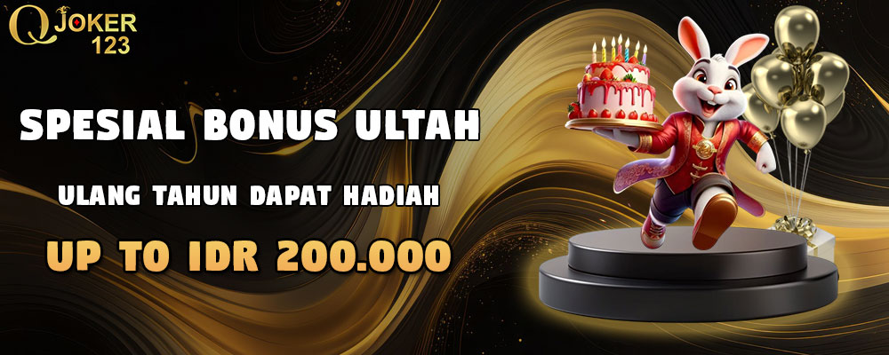 Spesial Bonus ULTAH Untuk Member Setia Qjoker123